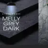Melly Grey Dark